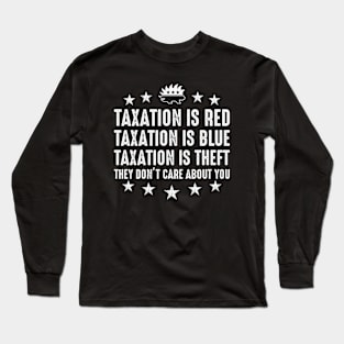 Taxation is theft Long Sleeve T-Shirt